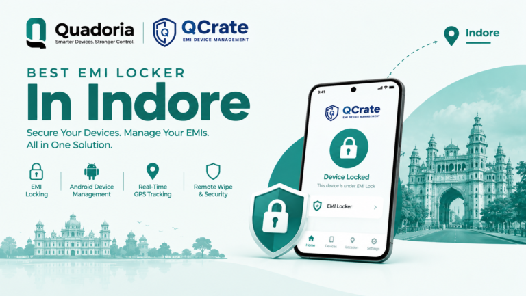 Best EMI Locker & MDM Solution in Indore for Mobile Shops